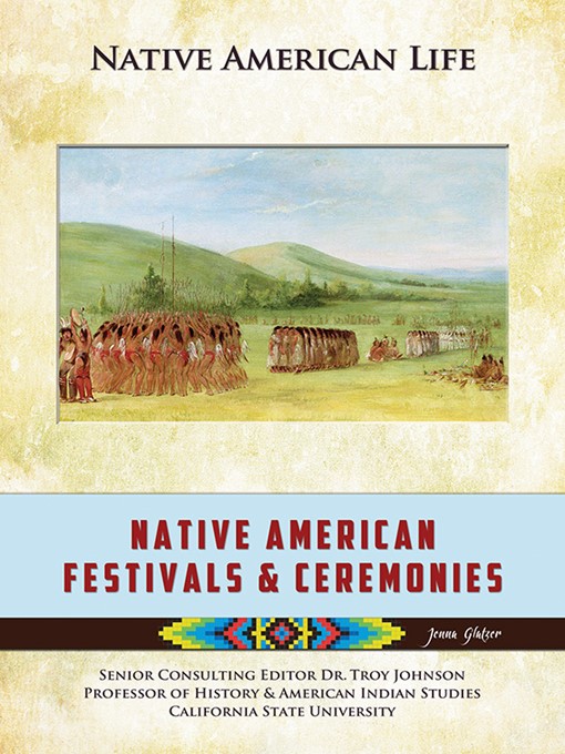 Title details for Native American Festivals & Ceremonies by Jenna Glatzer - Available